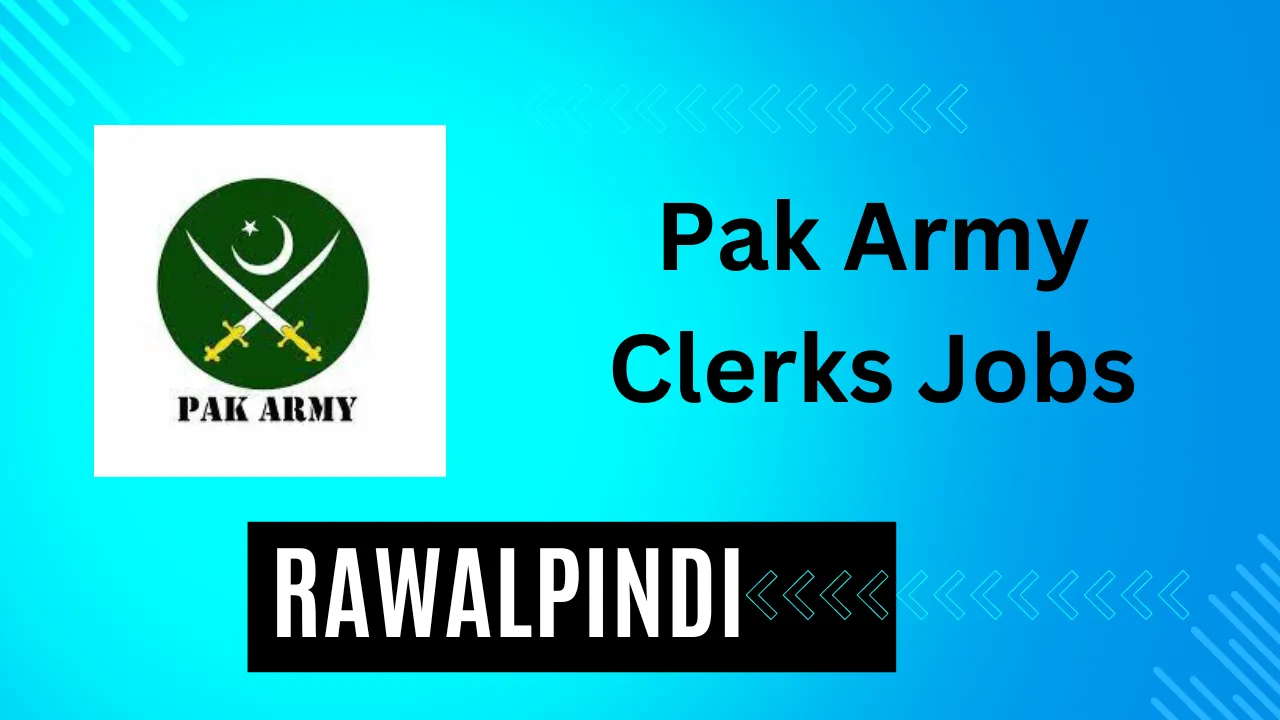 Pak Army Latest Jobs 2024 in Rawalpindi as Admin Clerks Online Apply